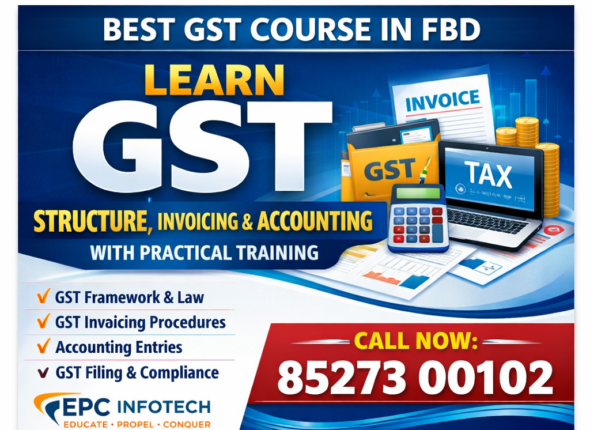 Best GST course in FBD at EPC Infotech and learn GST structure, invoicing, accounting entries, with practical training.