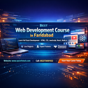EPC Infotech web development course banner in Faridabad with full stack training, contact number 8527300102 and website www.epcinfotech.com